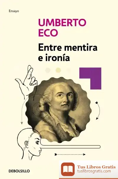 Descargar Entre Mentira E Ironía de Umberto Eco
