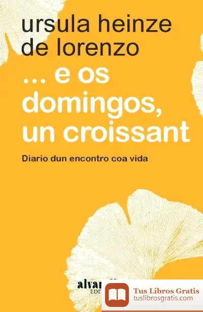 Descargar ... E Os Domingos, Un Croissant de Úrsula Heinze