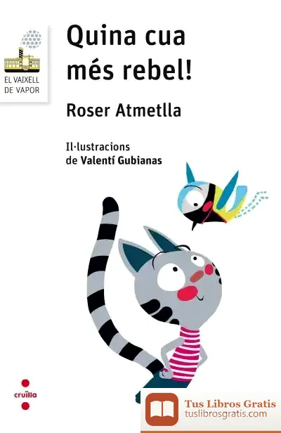 Descargar Quina Cua Més Rebel! de Valentí Gubianas