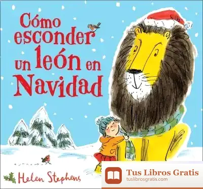 Descargar Cómo Esconder Un León En Navidad