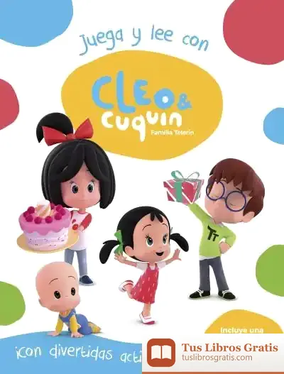 Descargar Cleo Y Cuquín. Juega Y Lee Con Cleo Y Cuquín (Cleo Y Cuquín. Actividades): Incluye La Historia: La Fiesta De Cumpleaños de Jaureguizar