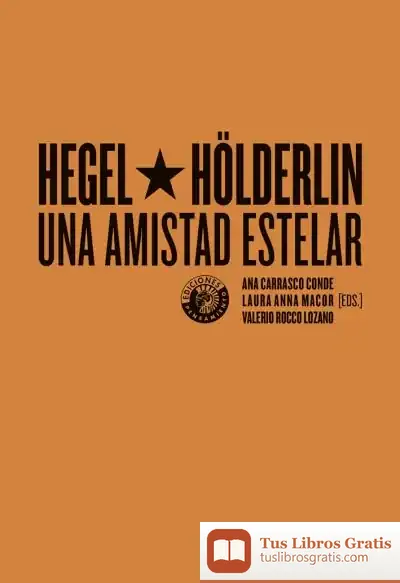Descargar Hegel Y Hölderlin, Una Amistad Estelar