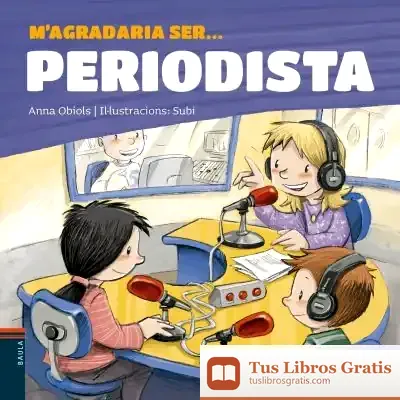 Descargar M'Agradaria Ser ... Periodista