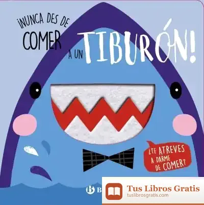 Descargar ¡Nunca Des De Comer A Un Tiburón!
