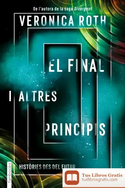 Descargar El Final I Altres Principis