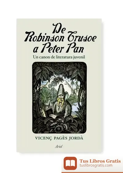 Descargar De Robinson Crusoe A Peter Pan de Vicenç Pagès