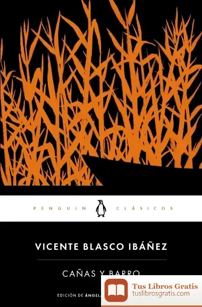 Descargar Cañas Y Barro de Vicente Blasco Ibáñez