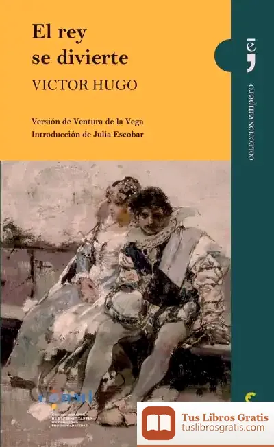 Descargar El Rey Se Divierte. Versión De Ventura De La Vega de Victor Hugo