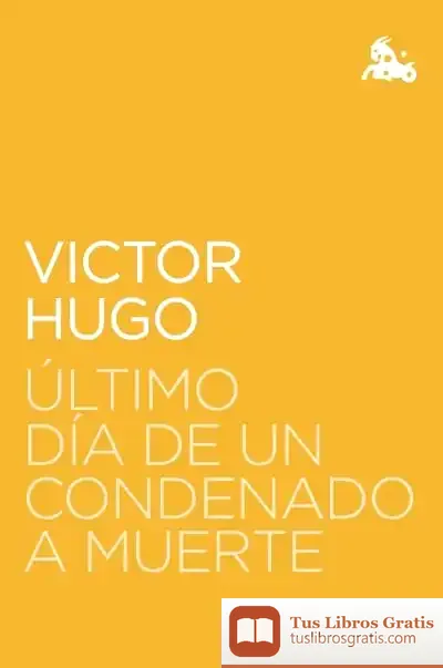 Descargar Último Día De Un Condenado A Muerte de Victor Hugo