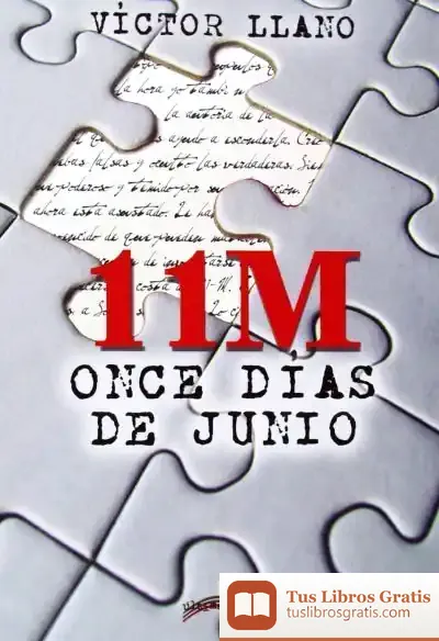 Descargar 11M : Once Días De Junio de Víctor Llano del Coto