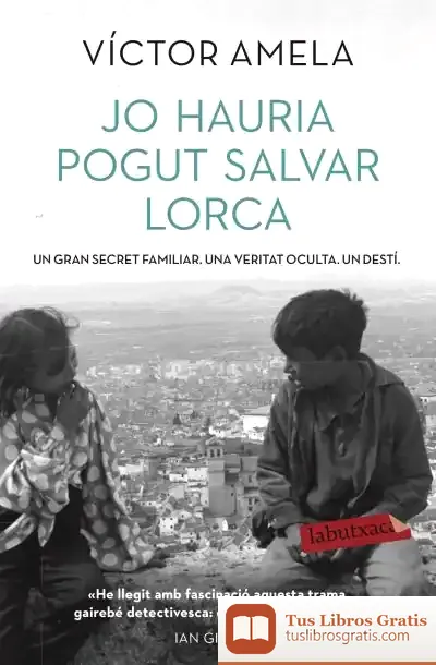 Descargar Jo Hauria Pogut Salvar Lorca de Víctor-m. Amela
