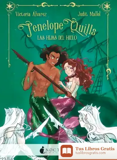 Descargar Penelope Quills: Las Hijas Del Hielo de Victoria Álvarez