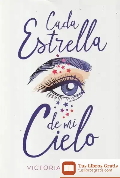 Descargar Cada Estrella De Mi Cielo de Victoria Vílchez