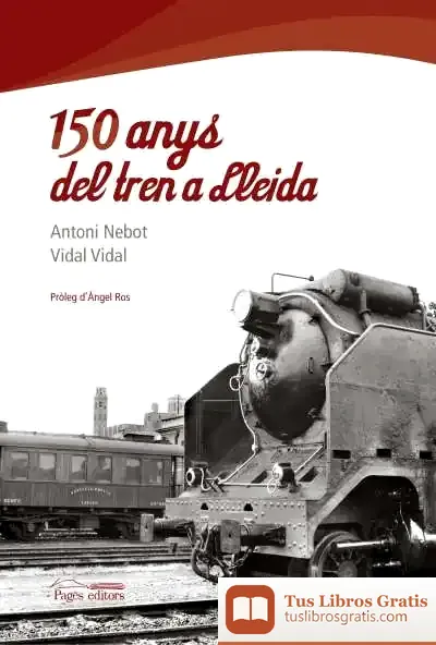 Descargar 150 Anys Del Tren A Lleida