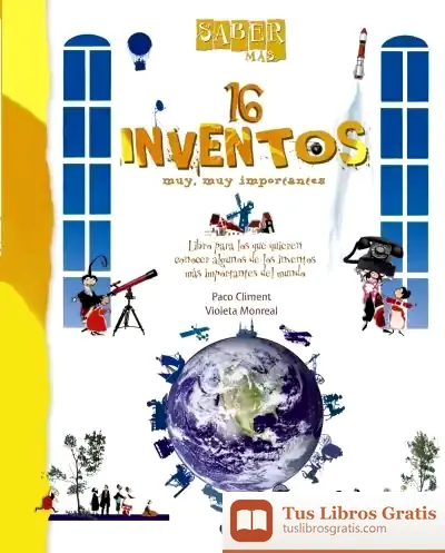 Descargar Saber Más -16 Inventos Muy, Muy Importantes de Violeta Monreal