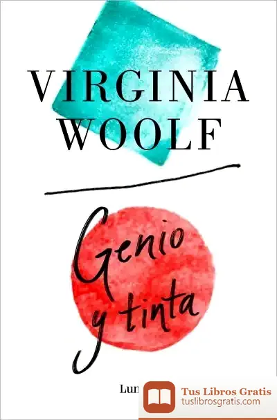 Descargar Genio Y Tinta de Virginia Woolf