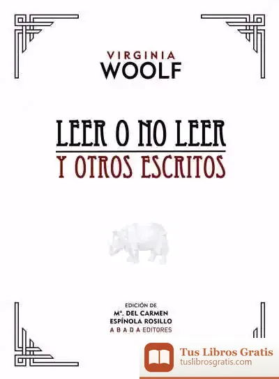 Descargar Leer O No Leer Y Otros Escritos