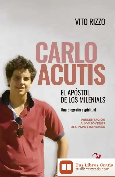 Descargar Carlo Acutis. El Apóstol De Los Milenials
