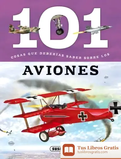 Descargar 101 Cosas Que Deberías Saber Sobre. Los Aviones de Varios Autores