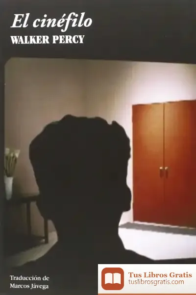Descargar El Cinéfilo de Walker Percy