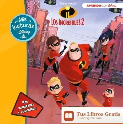 Descargar Los Increíbles 2 (Mis Lecturas Disney) de Walt Disney