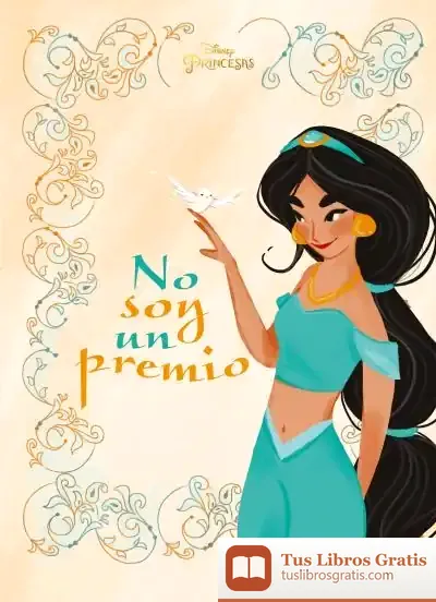 Descargar Princesas. Jasmine. No Soy Un Premio de Walt Disney