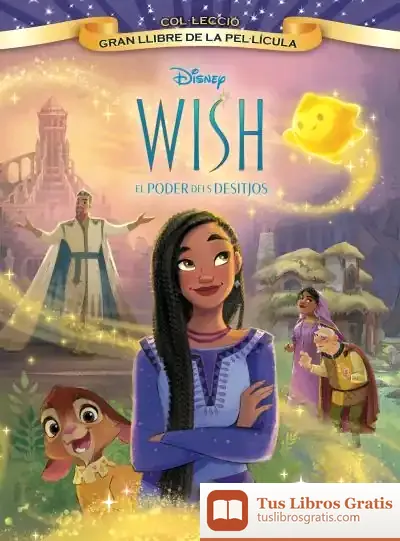 Descargar Wish: El Poder Dels Desitjos. Gran Llibre De La Pel·Lícula de Walt Disney