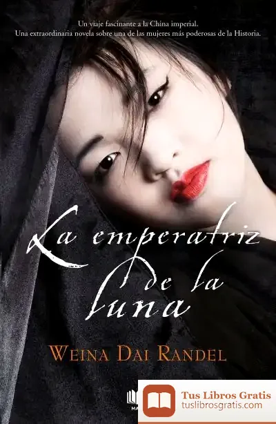 Descargar La Emperatriz De La Luna (Emperatriz Wu 2)