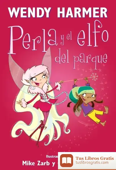 Descargar Perla Y El Elfo Del Parque (Perla)