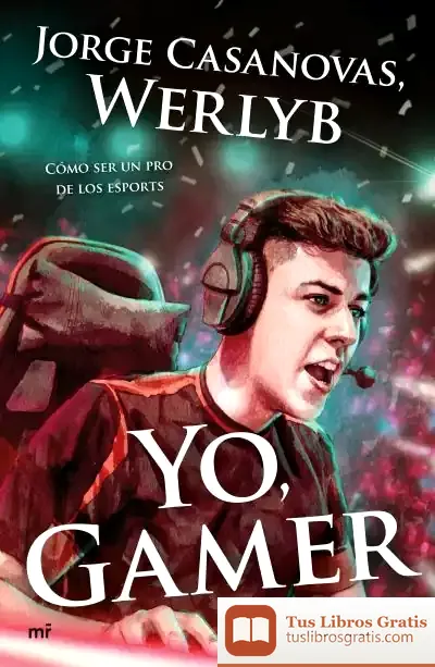 Descargar Yo, Gamer