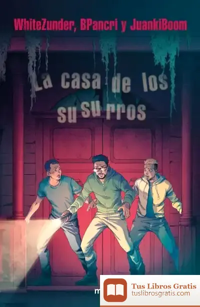Descargar La Casa De Los Susurros de Whitezunder