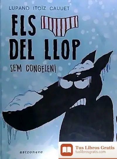 Descargar Llop En Calcotets Es Em Congelen,El