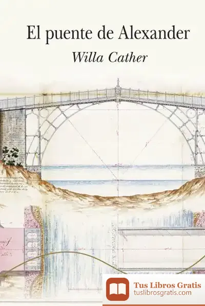 Descargar El Puente De Alexander de Willa Cather