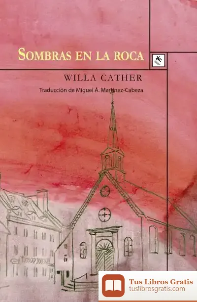 Descargar Sombras En La Roca de Willa Cather