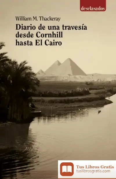 Descargar Diario De Una Travesía Desde Cornhill Hasta El Cairo
