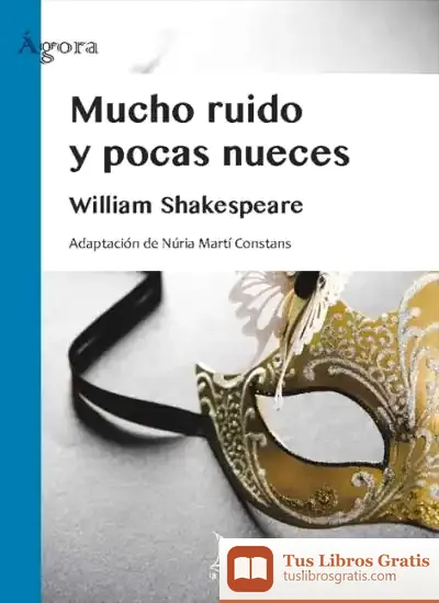 Descargar Mucho Ruido Y Pocas Nueces de William Shakespeare