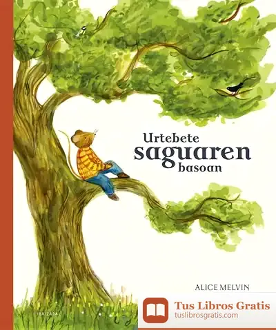 Descargar Urtebete Saguaren Basoan