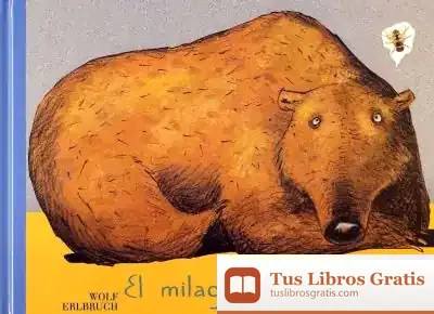 Descargar El Milagro Del Oso de Carlos Pujol