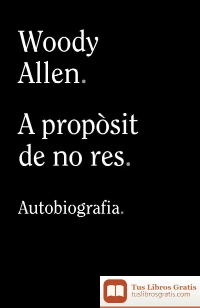 Descargar A Propòsit De No Res de Woody Allen