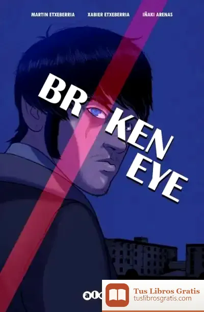 Descargar Broken Eye de Xabier Etxeberria