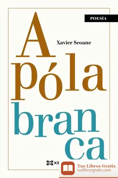 Descargar A Póla Branca de Xavier Seoane