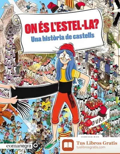 Descargar On És L'Estel·La? Una Història De Castells