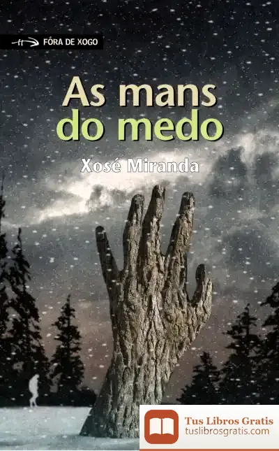 Descargar As Mans Do Medo de Xosé Miranda