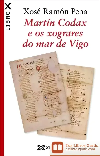 Descargar Martín Codax E Os Xograres Do Mar De Vigo de Xosé Ramón Pena