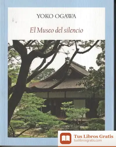 Descargar El Museo Del Silencio de Yõko Ogawa