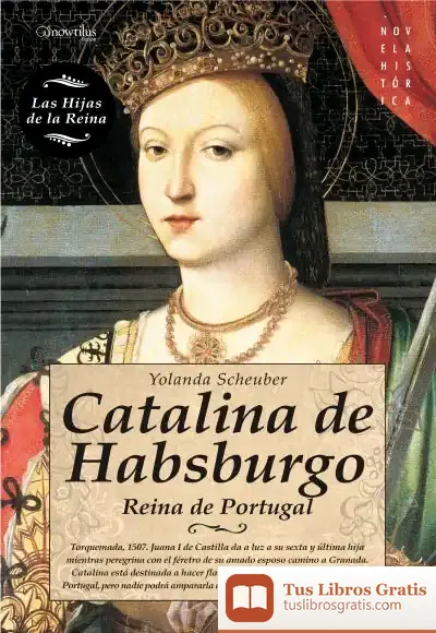 Descargar Catalina De Habsburgo de Yolanda Scheuber