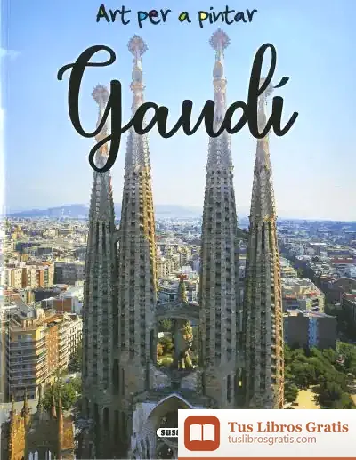 Descargar Art Per A Pintar. Antoni Gaudí